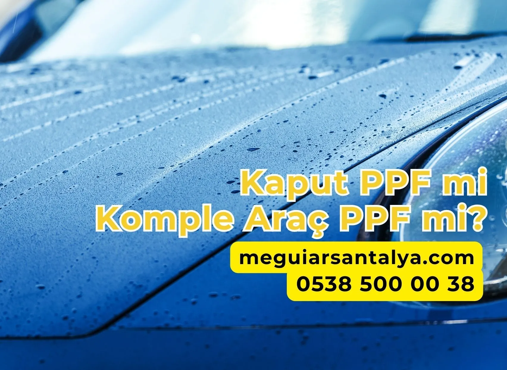 Kaput PPF mi Komple Araç PPF mi?